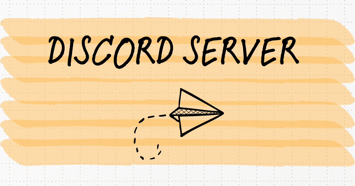 Layers of yellow highlighter over text that says Discord Server with a doodle of a paper airplane.